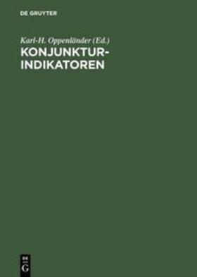 Oppenländer | Konjunkturindikatoren | Buch | 978-3-486-23794-8 | sack.de