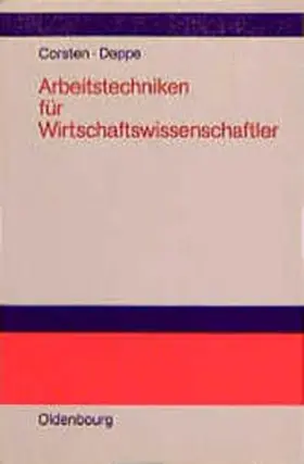 Corsten / Deppe |  Arbeitstechniken für Wirtschaftswissenschaftler | Buch |  Sack Fachmedien