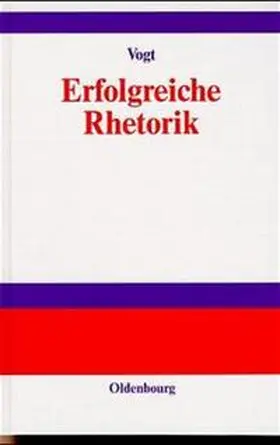 Vogt |  Erfolgreiche Rhetorik | Buch |  Sack Fachmedien