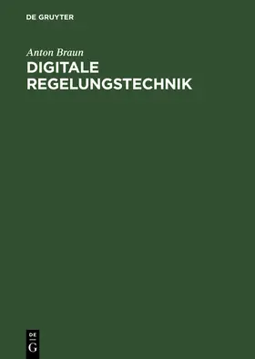 Braun |  Digitale Regelungstechnik | Buch |  Sack Fachmedien