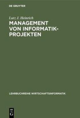Heinrich |  Management von Informatik-Projekten | Buch |  Sack Fachmedien