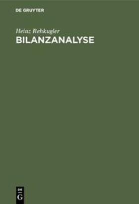 Rehkugler | Bilanzanalyse | Buch | 978-3-486-24078-8 | sack.de