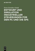 Feindt |  Entwurf und Simulation industrieller Steuerungen für den PC und die SPS | Buch |  Sack Fachmedien