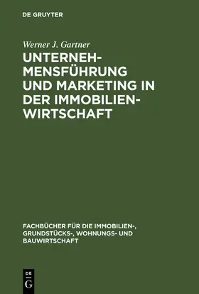 Gartner | Unternehmensführung und Marketing in der Immobilienwirtschaft | Buch | 978-3-486-24189-1 | www.sack.de