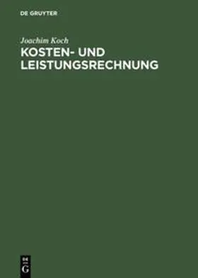 Koch |  Kosten- und Leistungsrechnung | Buch |  Sack Fachmedien