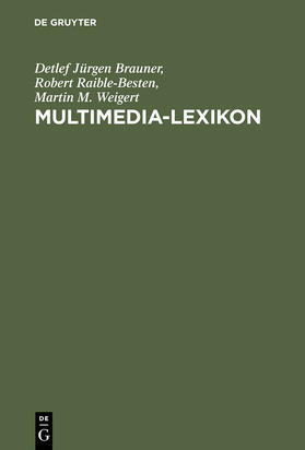 Brauner / Weigert / Raible-Besten | Multimedia-Lexikon | Buch | 978-3-486-24445-8 | sack.de