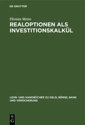 Meise |  Realoptionen als Investitionskalkül | Buch |  Sack Fachmedien