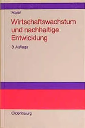 Majer |  Wirtschaftswachstum und nachhaltige Entwicklung | Buch |  Sack Fachmedien