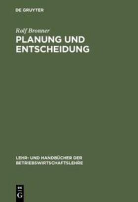 Bronner | Planung und Entscheidung | Buch | 978-3-486-24628-5 | sack.de