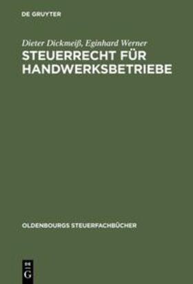 Werner / Dickmeiß |  Steuerrecht für Handwerksbetriebe | Buch |  Sack Fachmedien