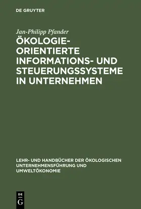 Pfander | Ökologieorientierte Informations- und Steuerungssysteme in Unternehmen | Buch | 978-3-486-24722-0 | sack.de