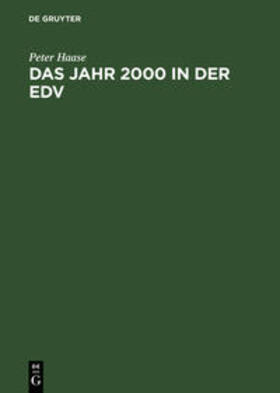 Haase | Das Jahr 2000 in der EDV | Buch | 978-3-486-24737-4 | sack.de