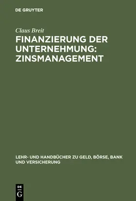 Breit |  Finanzierung der Unternehmung: Zinsmanagement | Buch |  Sack Fachmedien