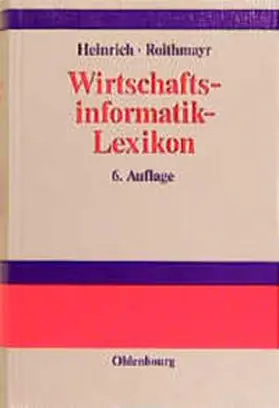 Heinrich / Roithmayr | Wirtschaftsinformatik-Lexikon | Buch | 978-3-486-24777-0 | www.sack.de
