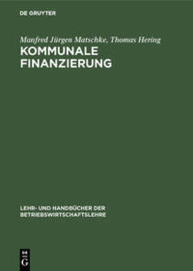 Hering / Matschke | Kommunale Finanzierung | Buch | sack.de
