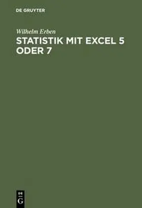 Erben | Statistik mit Excel 5 oder 7 | Buch | 978-3-486-24820-3 | sack.de