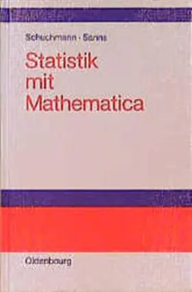 Schuchmann / Sanns |  Statistik mit Mathematica | Buch |  Sack Fachmedien