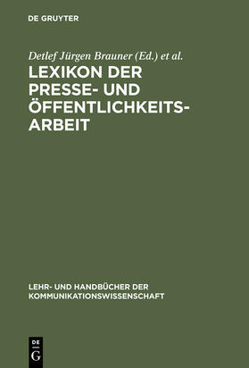 Brauner / Weigert / Leitolf | Lexikon der Presse- und Öffentlichkeitsarbeit | Buch | 978-3-486-25030-5 | sack.de