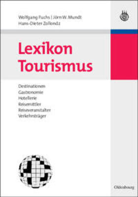 Fuchs / Zollondz / Mundt | Lexikon Tourismus | Buch | 978-3-486-25069-5 | sack.de