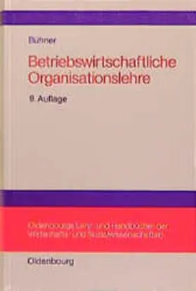 Bühner |  Betriebswirtschaftliche Organisationslehre | Buch |  Sack Fachmedien