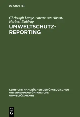 Lange / Daldrup / Ahsen | Umweltschutz-Reporting | Buch | 978-3-486-25209-5 | sack.de
