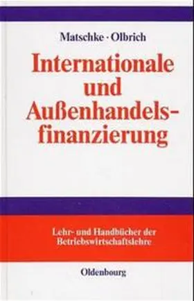 Matschke / Olbrich |  Internationale und Außenhandelsfinanzierung | Buch |  Sack Fachmedien
