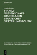 Bohnet |  Finanzwissenschaft: Grundlagen staatlicher Verteilungspolitik | Buch |  Sack Fachmedien