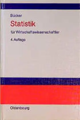 Bücker | Statistik für Wirtschaftswissenschaftler | Buch | 978-3-486-25265-1 | www.sack.de