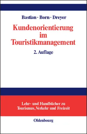 Bastian / Dreyer / Born |  Kundenorientierung im Touristikmanagement | Buch |  Sack Fachmedien