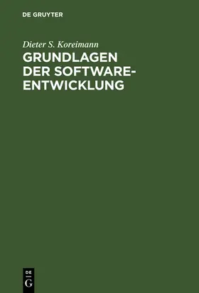 Koreimann |  Grundlagen der Software-Entwicklung | Buch |  Sack Fachmedien