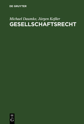 Keßler / Daumke | Gesellschaftsrecht | Buch | 978-3-486-25365-8 | sack.de