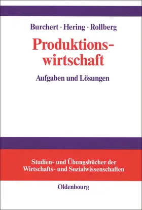 Burchert / Rollberg / Hering |  Produktionswirtschaft | Buch |  Sack Fachmedien