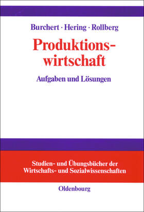 Burchert / Rollberg / Hering | Produktionswirtschaft | Buch | 978-3-486-25372-6 | sack.de