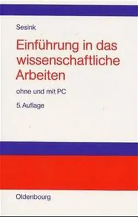 Sesink |  Einführung in das wissenschaftliche Arbeiten | Buch |  Sack Fachmedien