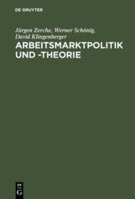 Zerche / Klingenberger / Schönig |  Arbeitsmarktpolitik und -theorie | Buch |  Sack Fachmedien