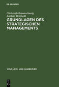 Braunschweig / Reinhold |  Grundlagen des strategischen Managements | Buch |  Sack Fachmedien