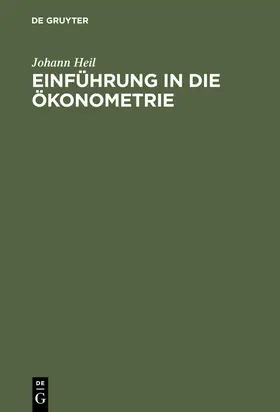 Heil |  Einführung in die Ökonometrie | Buch |  Sack Fachmedien