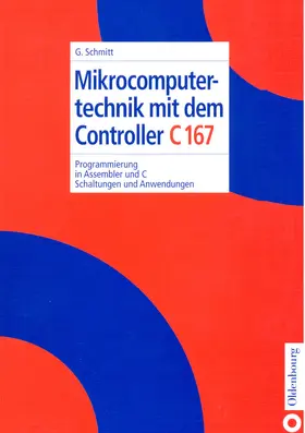 Schmitt | Mikrocomputertechnik mit dem Controller C167 | Buch | 978-3-486-25452-5 | sack.de