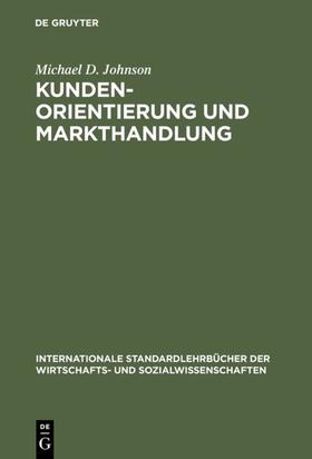 Johnson | Kundenorientierung und Markthandlung | Buch | 978-3-486-25683-3 | sack.de