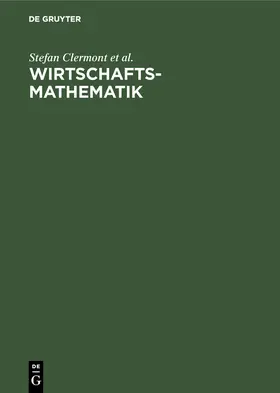 Clermont / Kamps / Cramer | Wirtschaftsmathematik | Buch | 978-3-486-25822-6 | sack.de