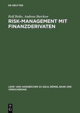 Barckow / Beike |  Risk-Management mit Finanzderivaten | Buch |  Sack Fachmedien