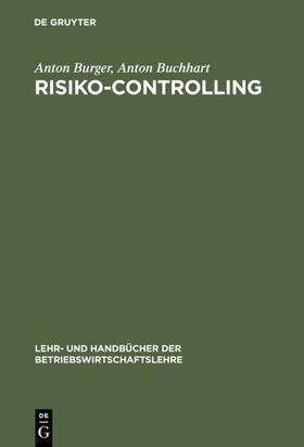 Buchhart / Burger | Risiko-Controlling | Buch | 978-3-486-25849-3 | sack.de