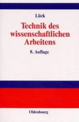 Lück |  Technik des wissenschaftlichen Arbeitens | Buch |  Sack Fachmedien