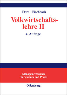Dorn / Fischbach | Volkswirtschaftslehre II | Buch | 978-3-486-25870-7 | sack.de