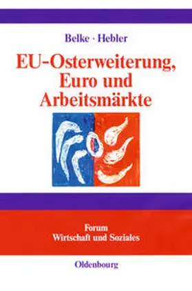Hebler / Belke |  EU-Osterweiterung, Euro und Arbeitsmärkte | Buch |  Sack Fachmedien
