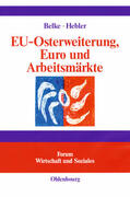 Hebler / Belke |  EU-Osterweiterung, Euro und Arbeitsmärkte | Buch |  Sack Fachmedien