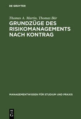 Bär / Martin |  Grundzüge des Risikomanagements nach KonTraG | Buch |  Sack Fachmedien