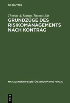 Bär / Martin | Grundzüge des Risikomanagements nach KonTraG | Buch | 978-3-486-25876-9 | sack.de