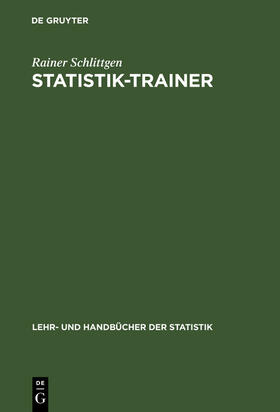 Schlittgen | Statistik-Trainer | Buch | 978-3-486-25909-4 | sack.de