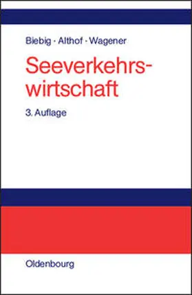 Biebig / Althof / Wagener |  Seeverkehrswirtschaft | Buch |  Sack Fachmedien